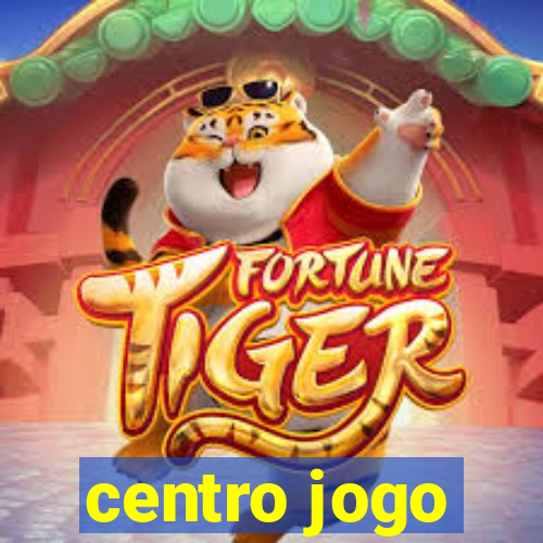 centro jogo