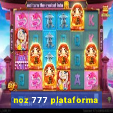 noz 777 plataforma