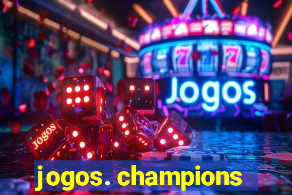 jogos. champions