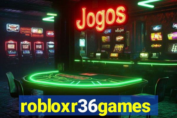 robloxr36games