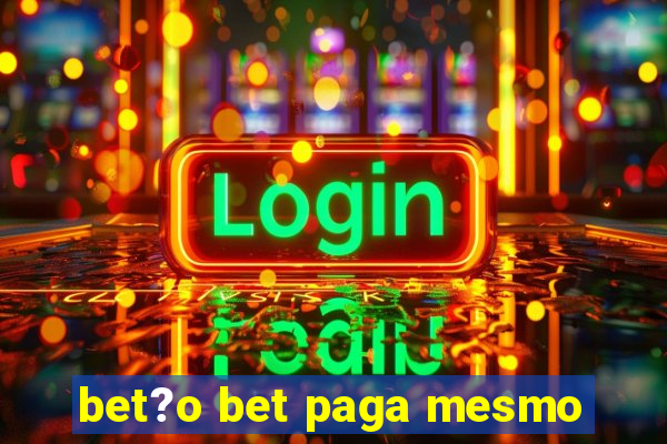 bet?o bet paga mesmo