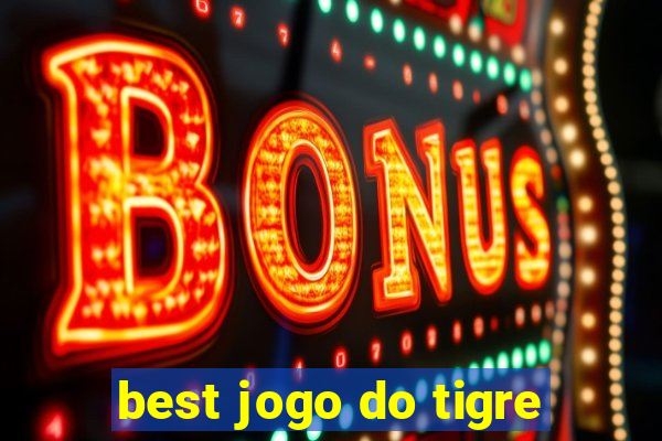 best jogo do tigre