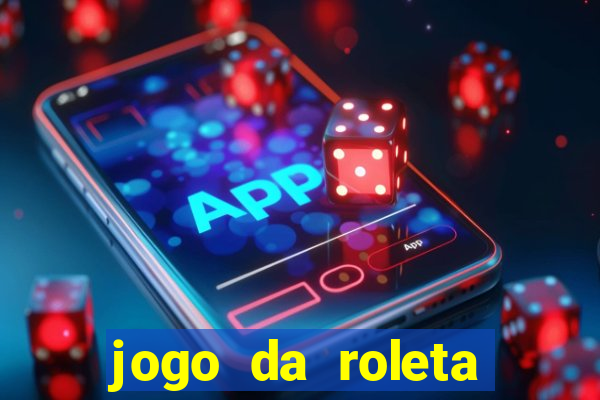 jogo da roleta esporte da sorte