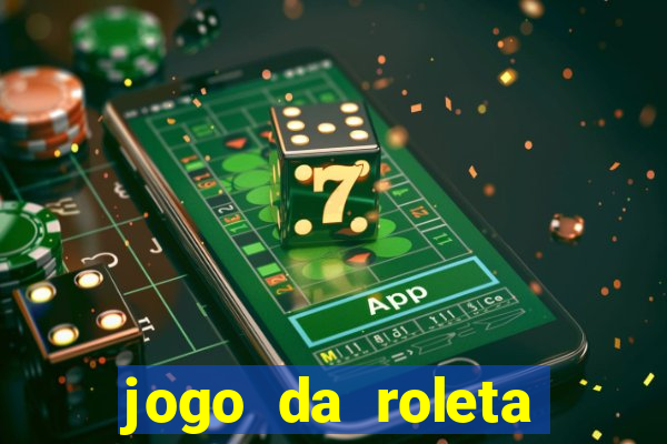 jogo da roleta esporte da sorte