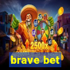 brave bet