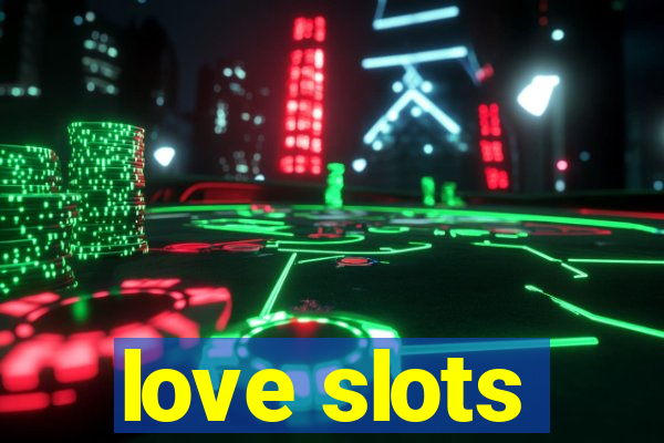 love slots