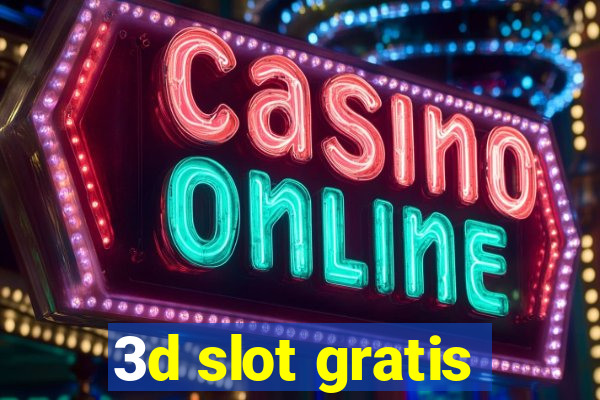 3d slot gratis