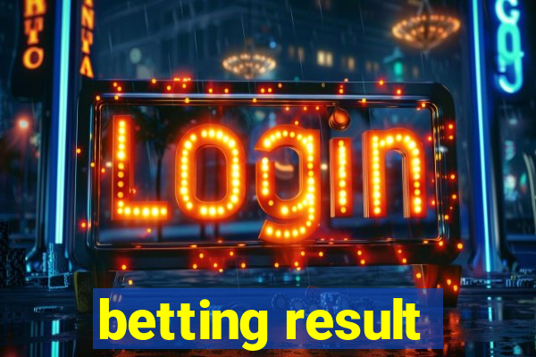 betting result