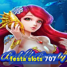 festa slots 707