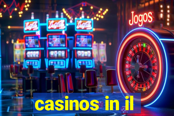 casinos in il