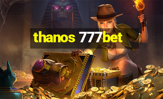 thanos 777bet