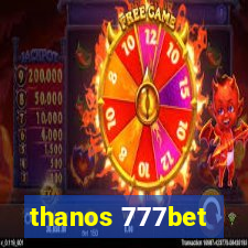 thanos 777bet