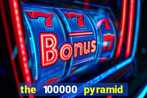 the 100000 pyramid slot review