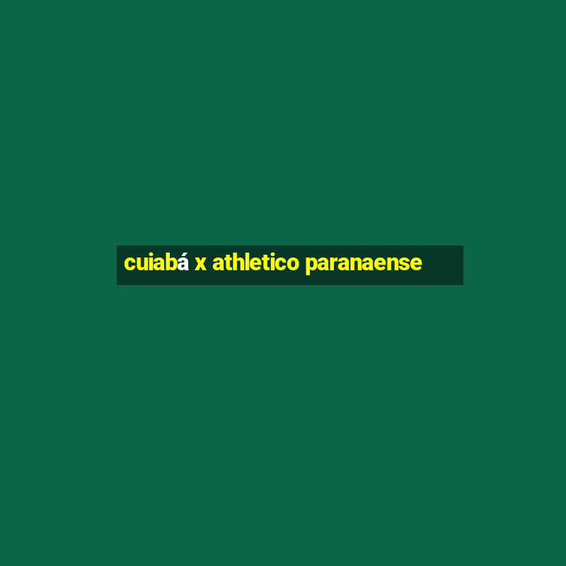 cuiabá x athletico paranaense