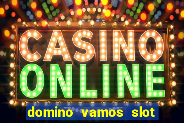 domino vamos slot crash póker