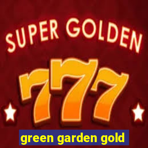 green garden gold