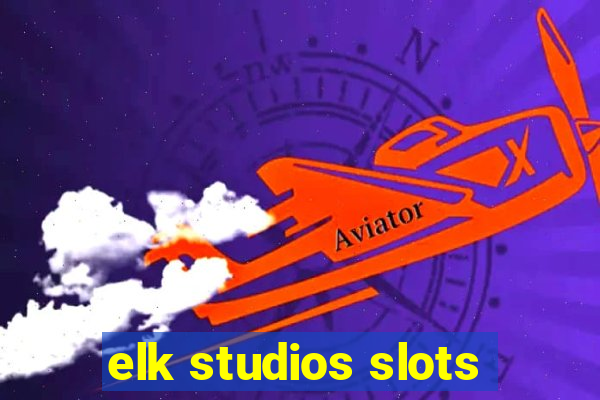 elk studios slots