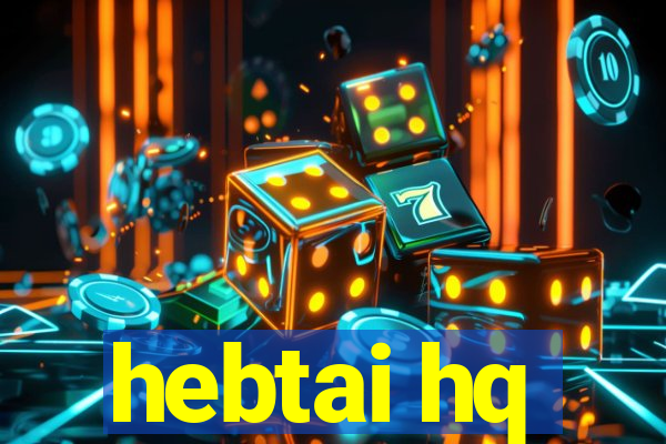 hebtai hq