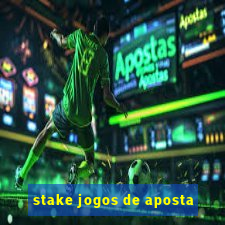 stake jogos de aposta