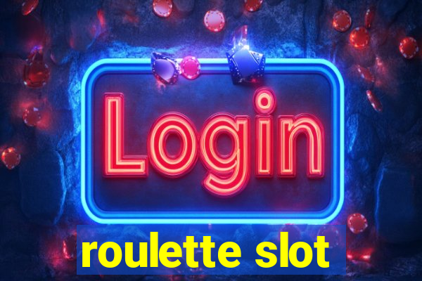 roulette slot