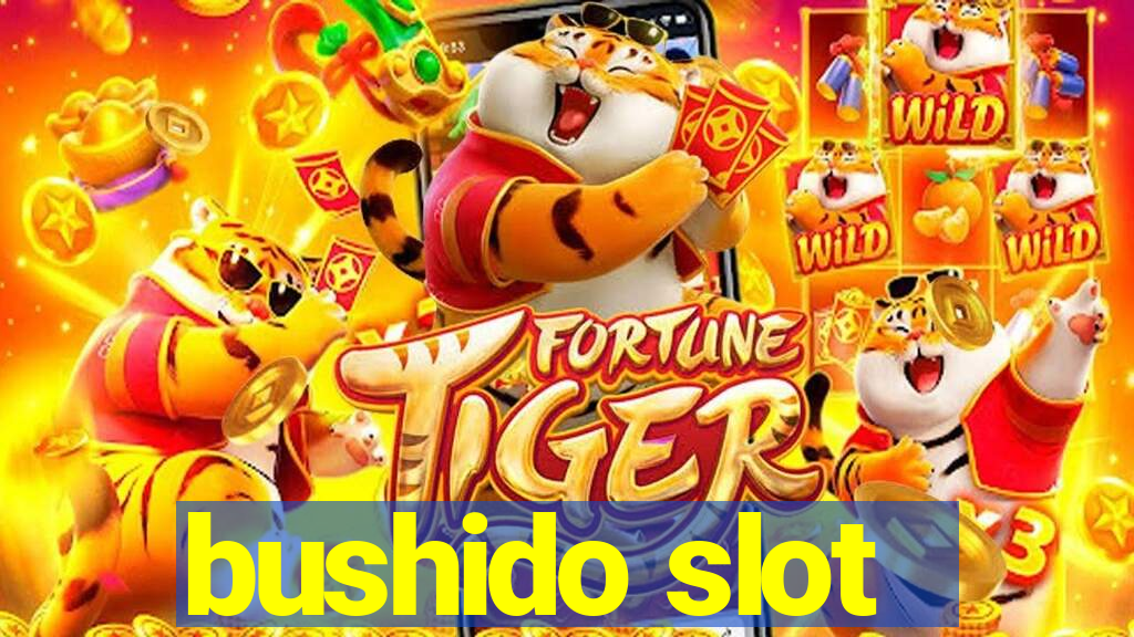 bushido slot