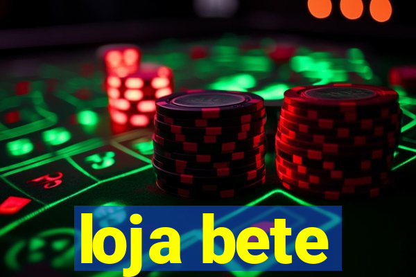 loja bete