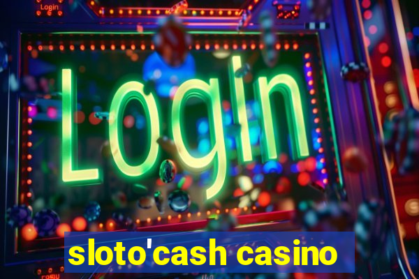 sloto'cash casino