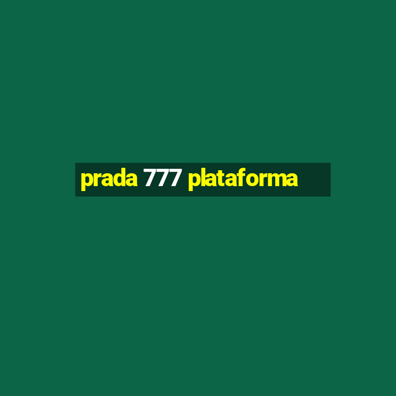 prada 777 plataforma