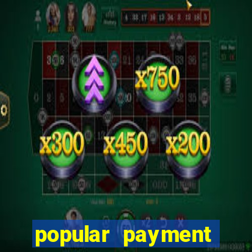 popular payment methods online casinos