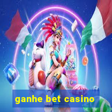 ganhe bet casino