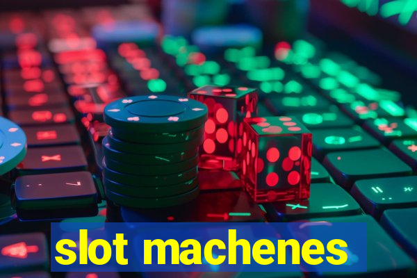 slot machenes