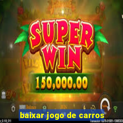 baixar jogo de carros