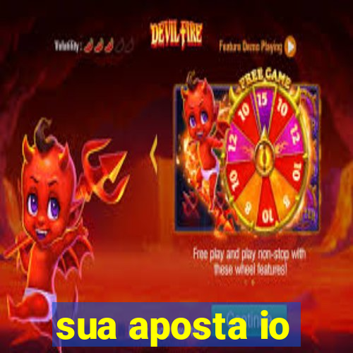 sua aposta io