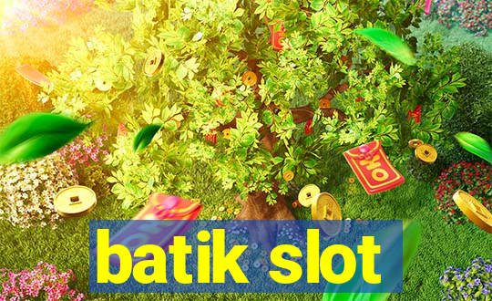 batik slot