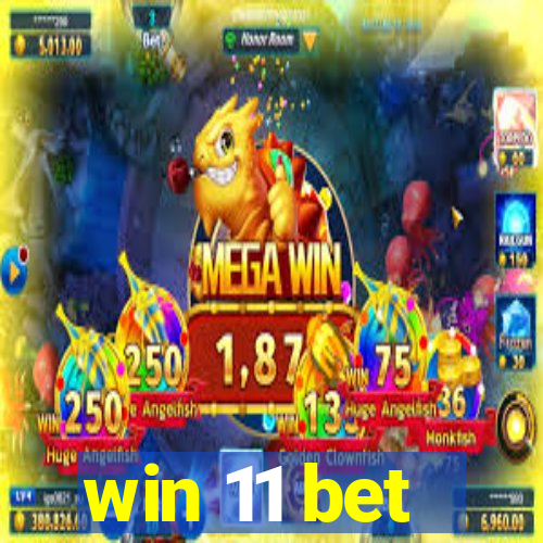 win 11 bet