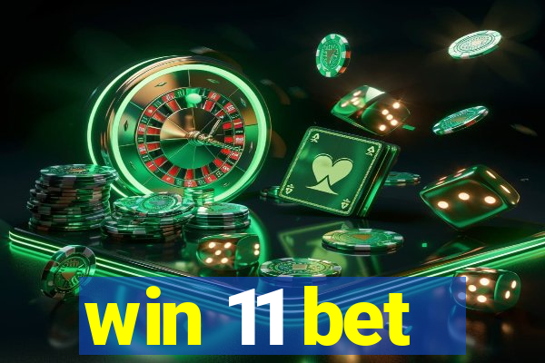 win 11 bet