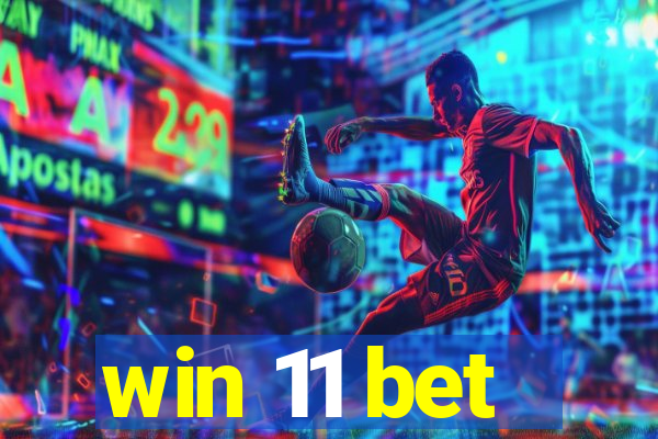 win 11 bet