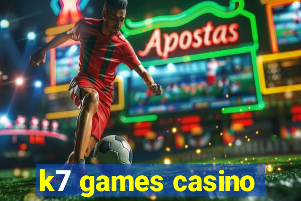 k7 games casino