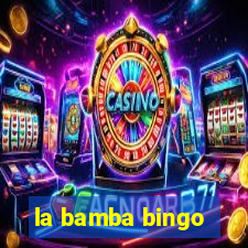 la bamba bingo