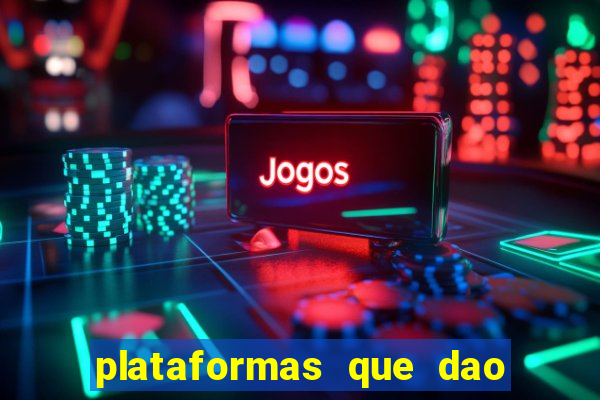 plataformas que dao bonus no cadastro slots