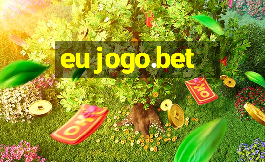 eu jogo.bet