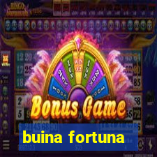 buina fortuna