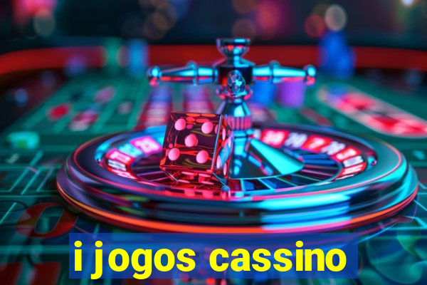 i jogos cassino