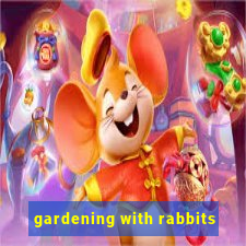 gardening with rabbits