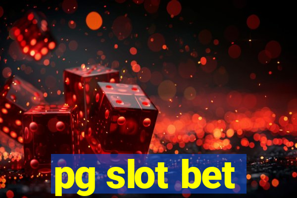 pg slot bet