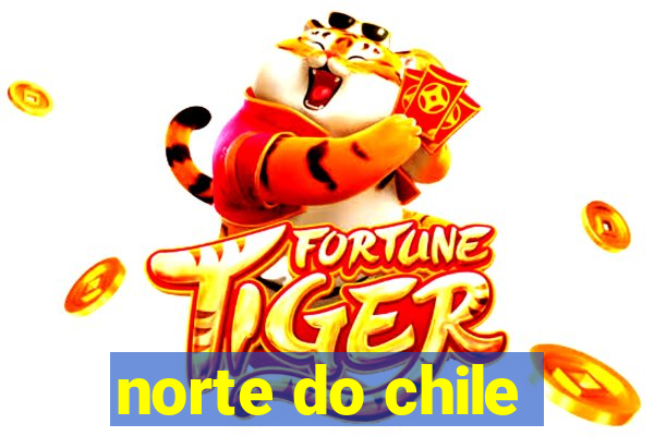 norte do chile