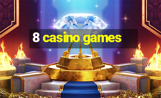 8 casino games