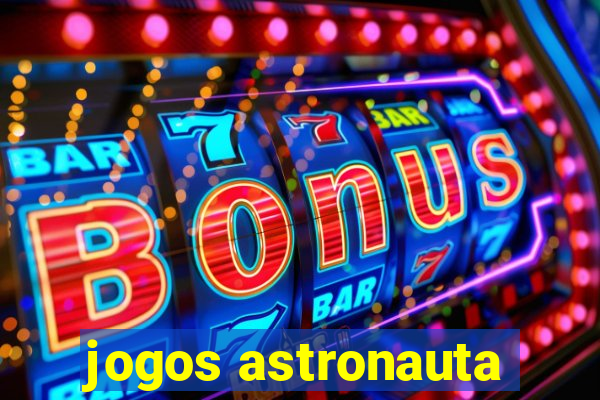 jogos astronauta