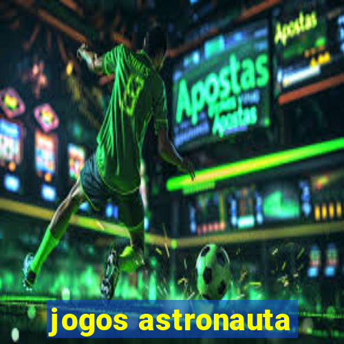 jogos astronauta