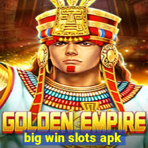 big win slots apk